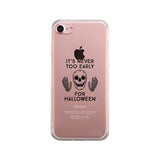It's Never Too Early For Halloween Clear Phone Case