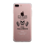 It's Never Too Early For Halloween Clear Phone Case