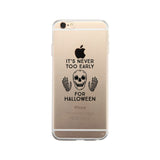 It's Never Too Early For Halloween Clear Phone Case